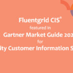 Fluentgrid CIS® featured in Gartner Market Guide for Utility Customer Information Systems